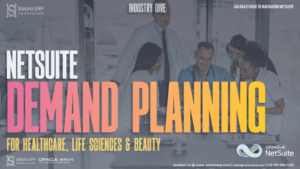 NetSuite Demand Planning for Healthcare, Life Sciences & Beauty