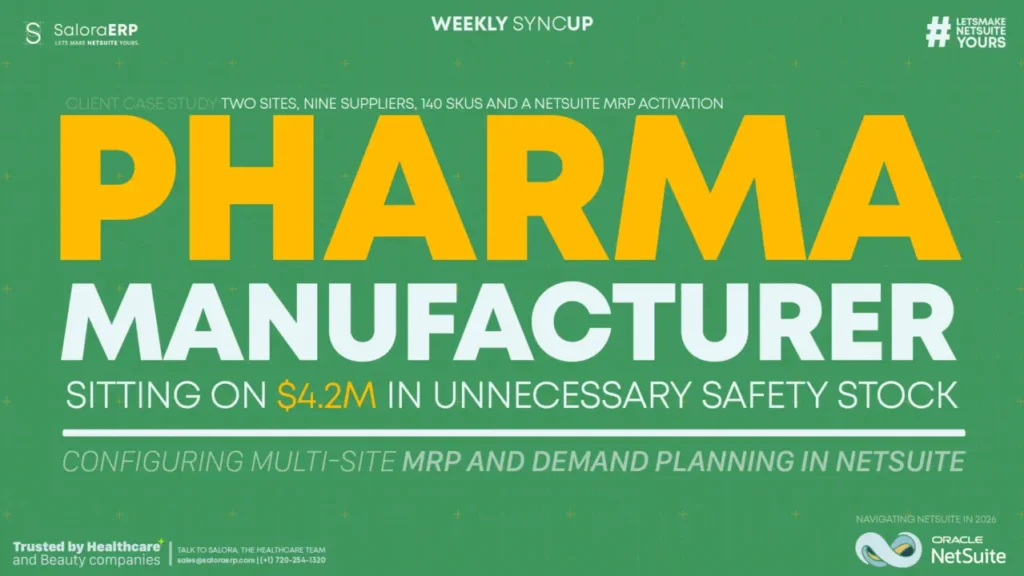 NetSuite Supply Chain for Pharmaceuticals Manufacturer