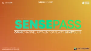 Partner Spotlight: SensePass | Why NetSuite Users Should Pay Attention to SensePass